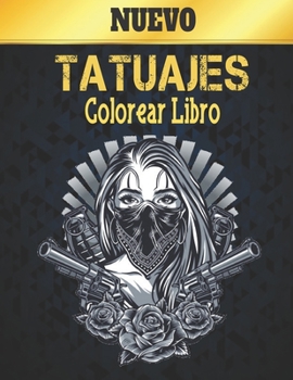 Nuevo Tatuajes Colorear Libro: Regalo increíble para los amantes del tatuaje 50 tatuajes de una cara Diseños de tatuajes impresionantes y relajantes ... la relajación de adultos (Spanish Edition)