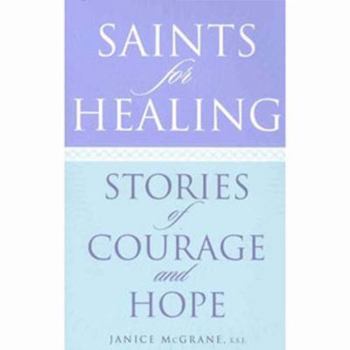 Paperback Saints for Healing: Stories of Courage and Hope Book