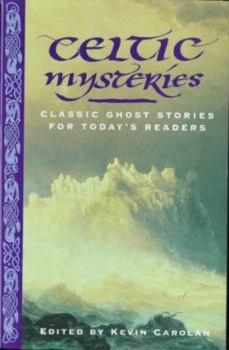 Celtic Mysteries: Classic Ghost Stories for Today's Readers