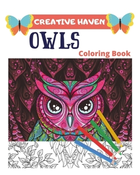 Paperback Creative Haven Owls Coloring Book: Creative Haven Coloring Books For Adults Book
