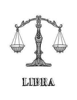 Libra: Coloring Book with Three Different Styles of All Twelve Signs of the Zodiac. 36 Individual Coloring Pages. 8.5 x 11