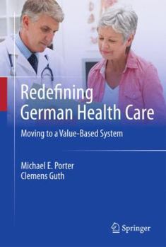 Paperback Redefining German Health Care: Moving to a Value-Based System Book