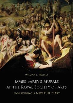 Hardcover James Barry's Murals at the Royal Society of Arts: Envisioning a New Public Art Book