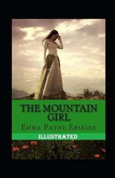 The Mountain Girl Illustrated