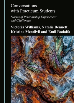Hardcover Conversations with Practicum Students: Stories of Relationship Experiences and Challenges Book