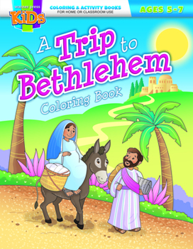 Paperback A Trip to Bethlehem - Coloring/Activity Book (Ages 5-7) Book