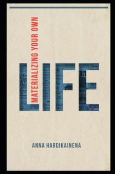 Paperback Materializing Your Own Life Book