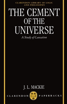 Paperback The Cement of the Universe: A Study of Causation Book