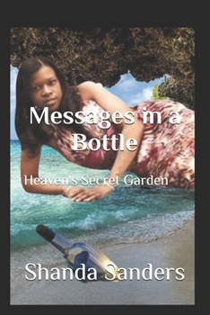 Paperback Messages In a Bottle: Heaven's Secret Garden Book