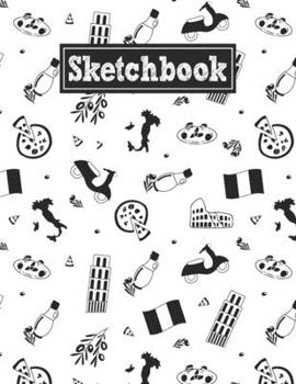 Sketchbook: 8.5 x 11 Notebook for Creative Drawing and Sketching Activities with Italian Themed Cover Design