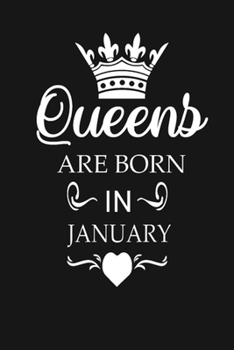 Paperback Queens Are Born In January: This wonderful Notebook For Queens Who Born In January. Cute Cream Paper 6*9 Inch With 100 Pages Notebook For Writing Book