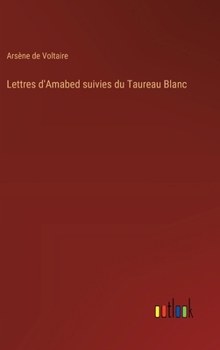 Hardcover Lettres d'Amabed suivies du Taureau Blanc [French] Book