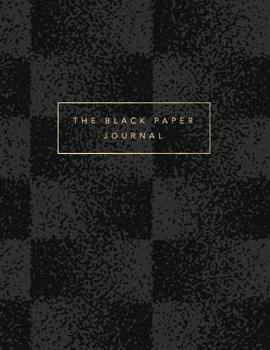 Paperback The Black Paper Journal: 8.5x11 Black Paper Notebook - College Ruled - B+W Chequer Pattern Book