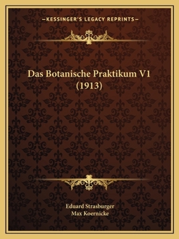 Paperback Das Botanische Praktikum V1 (1913) [German] Book