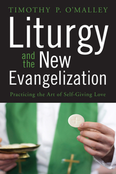 Paperback Liturgy and the New Evangelization Book