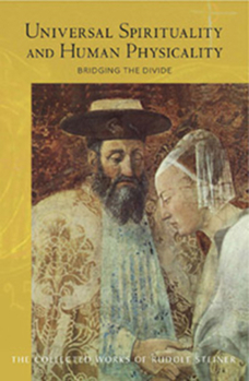 Universal Spirituality and Human Physicality: Bridging the Divide (CW 202)
