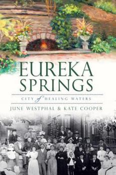 Paperback Eureka Springs:: City of Healing Waters Book