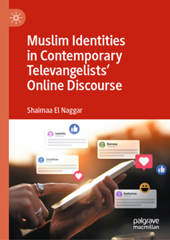 Hardcover Muslim Identities in Contemporary Televangelists' Online Discourse Book