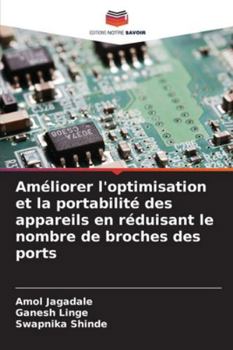 Paperback Améliorer l'optimisation et la portabilité des appareils en réduisant le nombre de broches des ports [French] Book