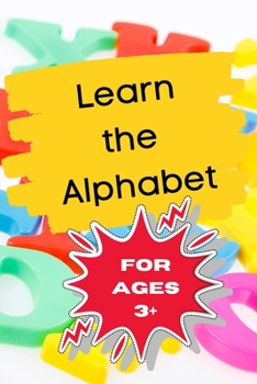 Paperback Learn the Alphabet: Easy to Trace, Write, Color, and Learn Alphabet Practice & Printing Workbook [French] Book