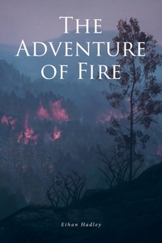 Paperback The Adventure of Fire Book