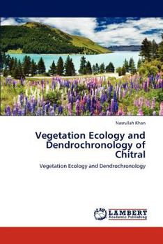 Paperback Vegetation Ecology and Dendrochronology of Chitral Book
