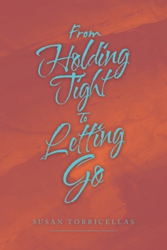 Paperback From Holding Tight to Letting Go Book