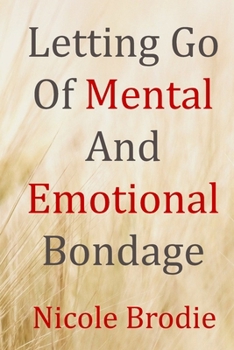 Paperback Letting Go of Mental and Emotional Bondage Book