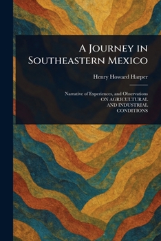 A Journey in Southeastern Mexico