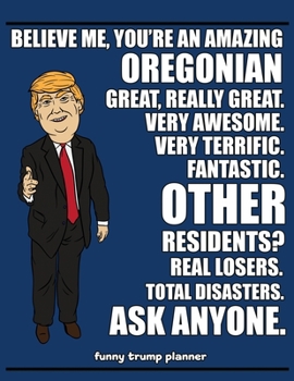 Paperback Funny Trump Planner: Oregon Planner for Oregonian (Conservative Trump Gift) Book