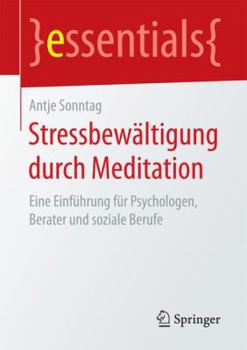 Paperback Stressbewältigung Durch Meditation: Eine Einführung Für Psychologen, Berater Und Soziale Berufe [German] Book