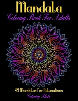 Paperback Mandala Coloring Book For Adults: 49 Various Mandalas For Have Fun, Stress Relief & Relaxations Book