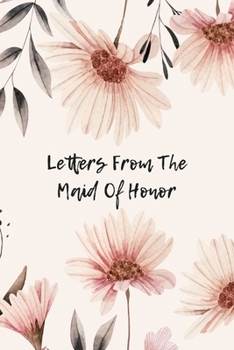 Letters From The Maid Of Honor: Bridal Memory Book Scrapbook - Bridal Shower Gift