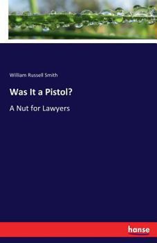 Paperback Was It a Pistol?: A Nut for Lawyers Book