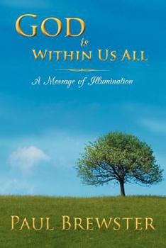 Paperback God Is Within Us All: A Message of Illumination Book