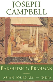 Hardcover Baksheesh and Brahman: Asian Journals - India Book