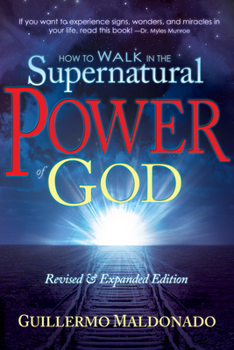 Paperback How to Walk in the Supernatural Power of God Book