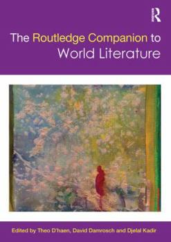 The Routledge Companion to World Literature - Book  of the Routledge Companions