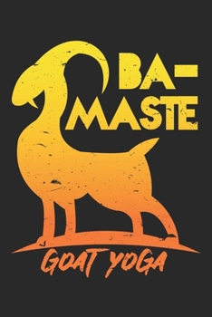 Paperback Namaste Bamaste Goat Yoga: College Ruled Namaste Bamaste Goat Yoga / Journal Gift - Large ( 6 x 9 inches ) - 120 Pages -- Softcover Book