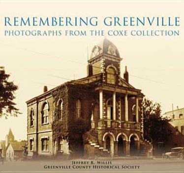 Paperback Remembering Greenville: Photographs from the Coxe Collection Book