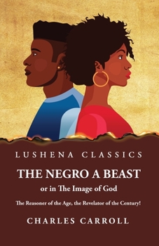 Paperback The Negro a Beast," or "in the Image of God" Book