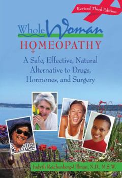 Paperback Whole Woman Homeopathy: A Safe, Effective, Natural Alternative to Drugs, Hormones, and Surgery Book