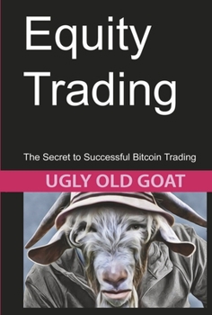 Hardcover Equity Trading: The Secret to Successful Bitcoin Trading Book