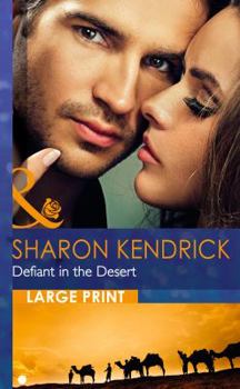 Defiant in the Desert - Book #1 of the Desert Men of Qurhah