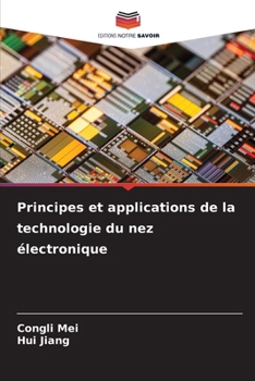 Principes et applications de la technologie du nez électronique (French Edition)