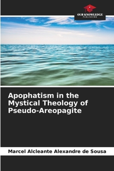Paperback Apophatism in the Mystical Theology of Pseudo-Areopagite Book