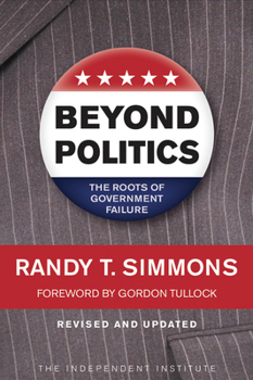 Paperback Beyond Politics: The Roots of Government Failure Book