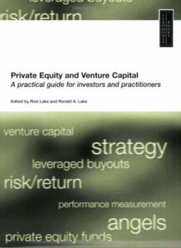 Paperback Private Equity and Venture Capital: A Practical Guide for Investors and Practitioners Book