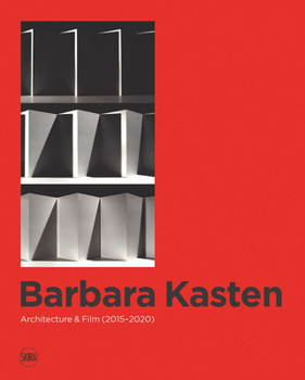 Hardcover Barbara Kasten: Architecture & Film (2015-2020) Book