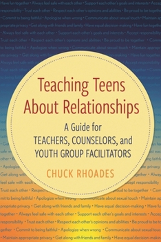 Paperback Teaching Teens about Relationships: A Guide for Teachers, Counselors, and Youth Group Facilitators Book
